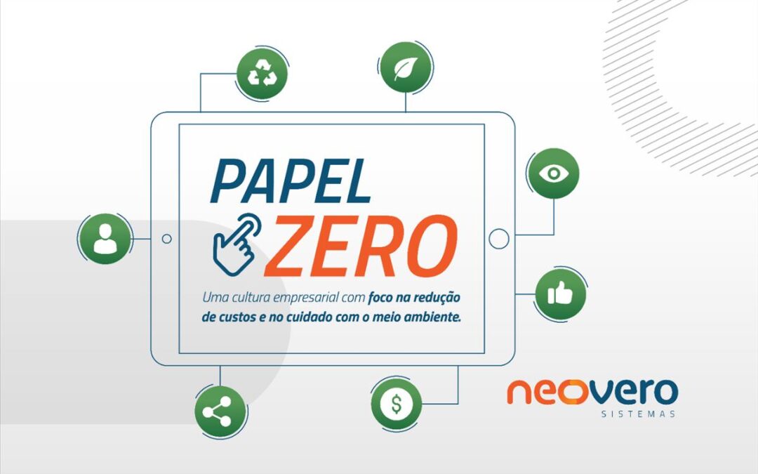 Papel Zero: uma cultura empresarial com foco na redução de custos e no cuidado com o meio ambiente.