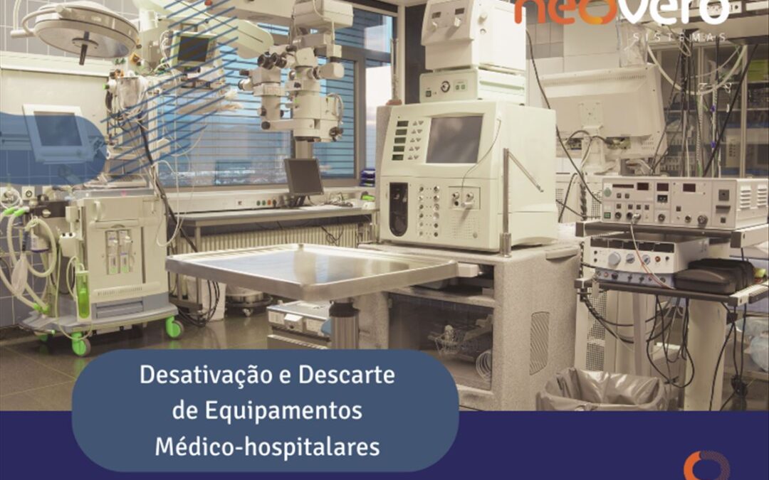 Desativação e Descarte de Equipamentos Médico-hospitalares